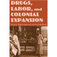 Kindle Book: Drugs, Labor and Colonial Expansion (B0B6FLG2NZ)