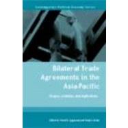 Bilateral Trade Agreements In The Asia-Pacific: Origins, Evolution, And Implications