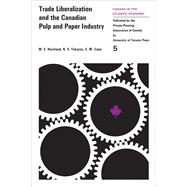 Trade Liberalization and the Canadian Pulp and Paper Industry