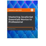 Mastering JavaScript Essentials Novice to Professional
