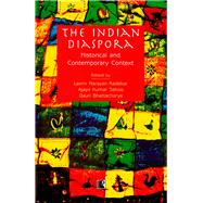 The Indian Diaspora Historical and Contemporary Context: Essays in Honour of Professor Chandrashekhar Bhat