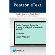 Pearson eText for Finite Element Analysis Theory and Application with ANSYS -- Access Card