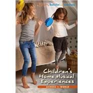 Children’s Home Musical Experiences Across the World