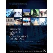 Business, Society, and Government Essentials: Strategy and Applied Ethics