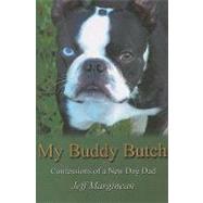My Buddy Butch: Confessions of a New Dog Dad