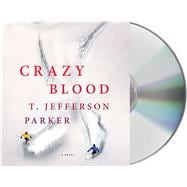 Crazy Blood A Novel