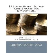 Ra Stefan Meyer… Rotary-club, Trickbetrug & Pädophilie...