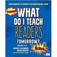 What Do I Teach Readers Tomorrow? Fiction, Grades 3-8