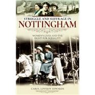 Struggle and Suffrage In Nottingham