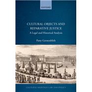 Cultural Objects and Reparative Justice A Legal and Historical Analysis