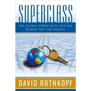 Superclass; The Global Power Elite and the World They Are Making