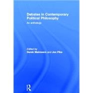 Debates in Contemporary Political Philosophy: An Anthology