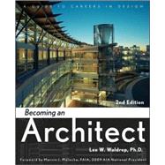 Becoming an Architect A Guide to Careers in Design