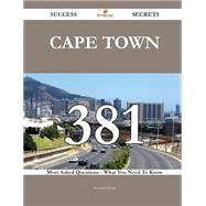 Cape Town: 381 Most Asked Questions on Cape Town - What You Need to Know