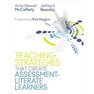 Teaching Strategies That Create Assessment-Literate Learners