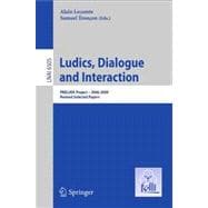 Ludics, Dialogue and Interaction : PRELUDE Project, 2006-2009 Revised Selected Papers