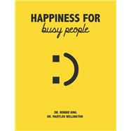 Happiness For Busy People