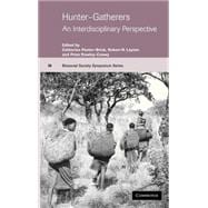 Hunter-Gatherers: An Interdisciplinary Perspective