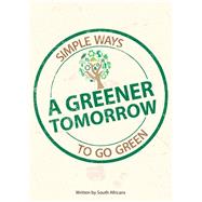 A Greener Tomorrow: Simple Ways to Go Green