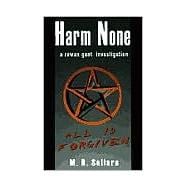 Harm None : A Rowan Gant Investigation