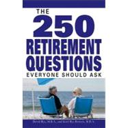 The 250 Retirement Questions Everyone Should Ask