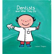 Dentists and What They Do