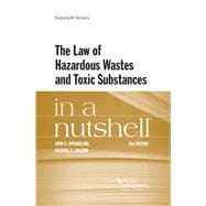 The Law of Hazardous Wastes and Toxic Substances in a Nutshell