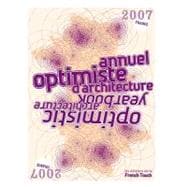 Optimistic Architecture Yearbook 2007 France / Annuel Optimiste D'architecture,9782953142105