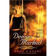 Demon Marked : A Demon Bound Novel