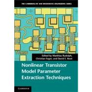 Nonlinear Transistor Model Parameter Extraction Techniques