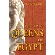 The Last Queens of Egypt: Cleopatra's Royal House