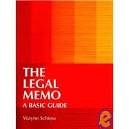 THE LEGAL MEMO: A BASIC GUIDE