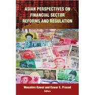 Asian Perspectives on Financial Sector Reforms and Regulation