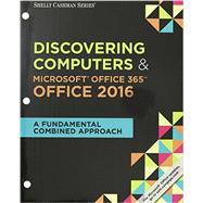 Bundle: Shelly Cashman Series Discovering Computers & Microsoft Office 365 & Office 2016: A Fundamental Combined Approach, Loose-leaf Version + MindTap Computing, 1 term (6 months) Printed Access Card