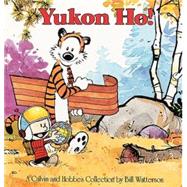 Yukon Ho!: A Calvin and Hobbes Collection