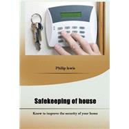 Safekeeping of House