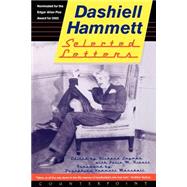 Selected Letters Of Dashiell Hammett: 1921 - 1960