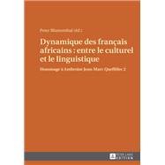 Dynamique des fran?ais africains : entre le culturel et le linguistique