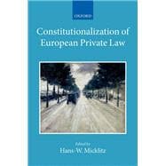 The Constitutionalization of European Private Law XXII/2