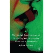 The Social Construction of Sexuality and Perversion Deconstructing Sadomasochism