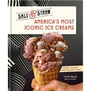America's Most Iconic Ice Creams Classic Flavors and Creative Riffs,9780593582107