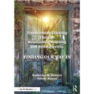 Transforming Teaching Through Relationship-Building and Self-Reflection