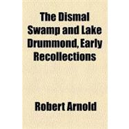 The Dismal Swamp and Lake Drummond, Early Recollections