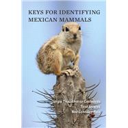Keys for Identifying Mexican Mammals / guia para la identificacion de los mamiferos de mexico,9781421422107