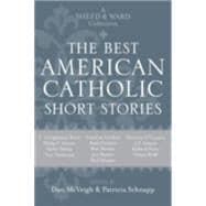The Best American Catholic Short Stories A Sheed & Ward Collection