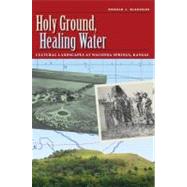 Holy Ground, Healing Water