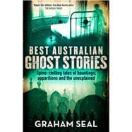 Best Australian Ghost Stories Spine-chilling tales of hauntings, apparitions and the unexplained