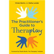 Theraplay – the Practitioner’s Guide