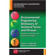 Environmental Engineering Dictionary of Technical Terms and Phrases