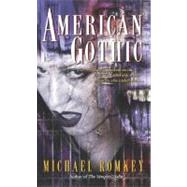 American Gothic A Novel